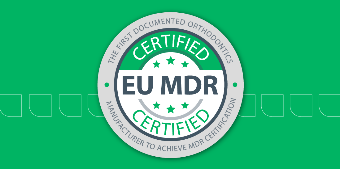 The First Documented Orthodontics Manufacturer to Achieve EU MDR Certification